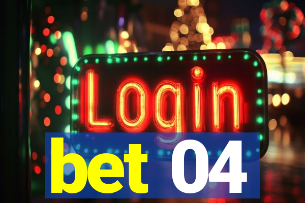 bet 04